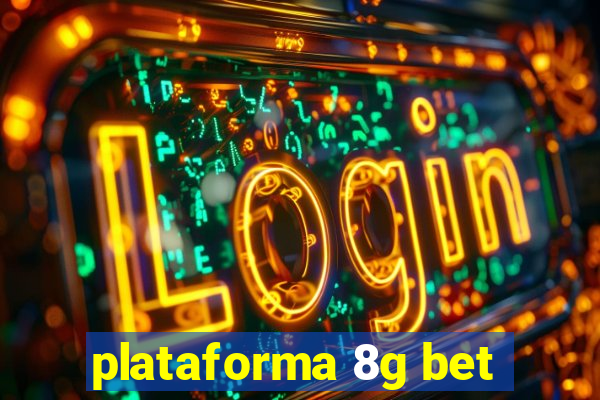 plataforma 8g bet